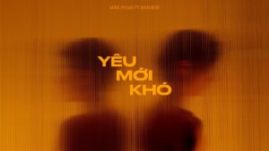 MV "Yêu Mới Khó" Với Thông Điệp Nhân Văn Về Tình Yêu Trong Dự Án Ủng Hộ Những Người Đang Chung Sống Với HIV